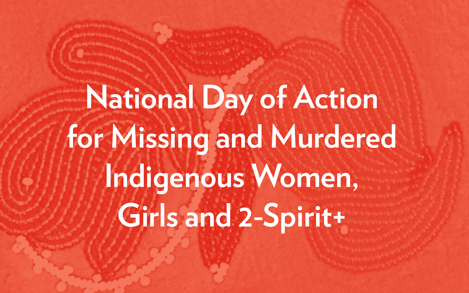 National Day of Action for Missing and Murdered Women, Girls and 2-Spirit+